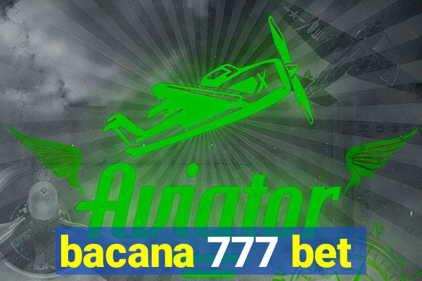 bacana 777 bet